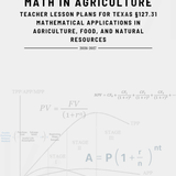 Math in Agriculture full-year curriculum cover, teacher edition and student workbook for Texas AFNR Ag Math course