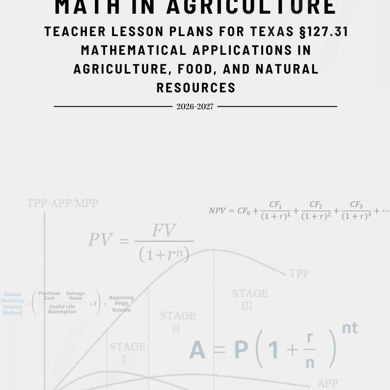Math in Agriculture full-year curriculum cover, teacher edition and student workbook for Texas AFNR Ag Math course