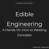 Edible Engineering: Teaching Welding Basics with Crackers & Cheese