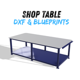 Shop Table DXF & Blueprints