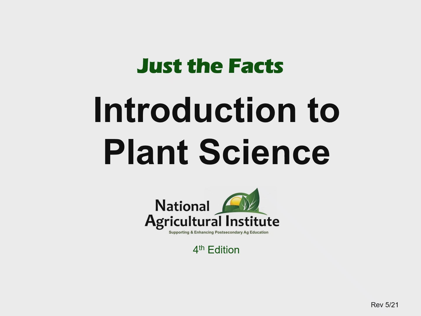 Just the Facts: Introduction to Plant Science